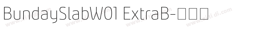 BundaySlabW01 ExtraB字体转换